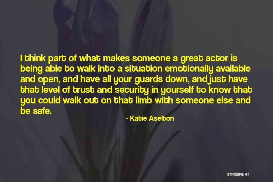 Safe And Security Quotes By Katie Aselton Safe And Security Quotes By Katie Aselton