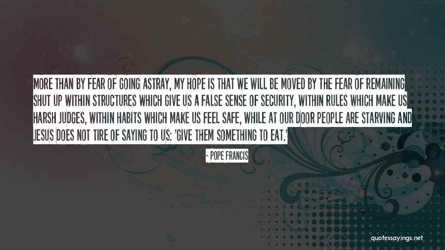 Safe And Security Quotes By Pope Francis Safe And Security Quotes By Pope Francis