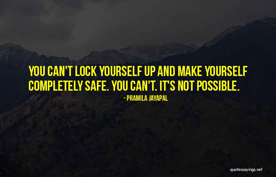 Safe And Security Quotes By Pramila Jayapal Safe And Security Quotes By Pramila Jayapal