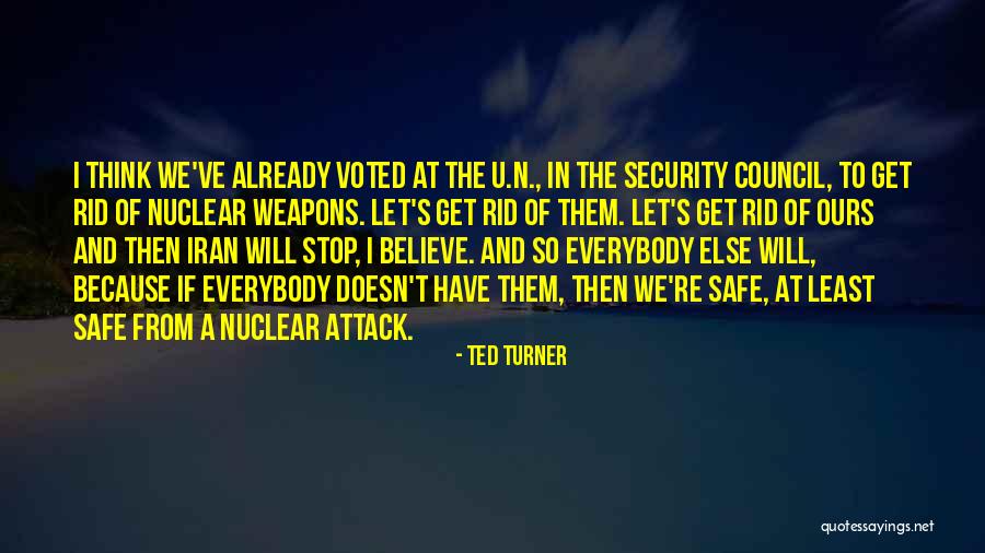 Safe And Security Quotes By Ted Turner Safe And Security Quotes By Ted Turner