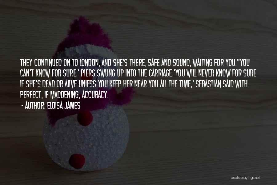 Safe And Sound Quotes By Eloisa James