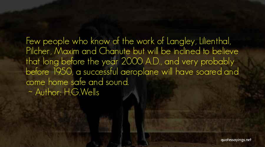 Safe And Sound Quotes By H.G.Wells