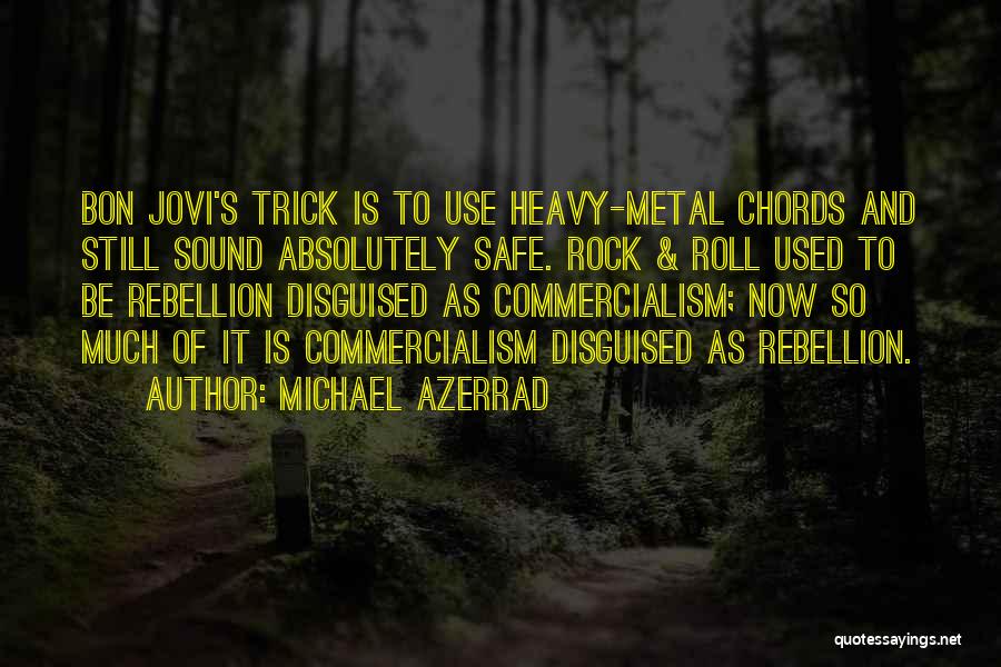 Safe And Sound Quotes By Michael Azerrad