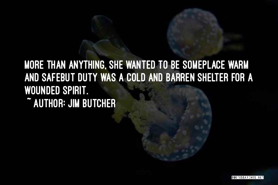 Safe And Warm Quotes By Jim Butcher