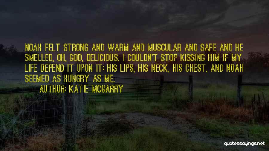 Safe And Warm Quotes By Katie McGarry