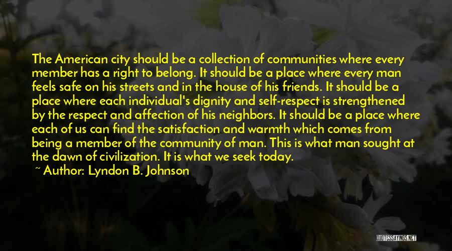 Safe Communities Quotes By Lyndon B. Johnson