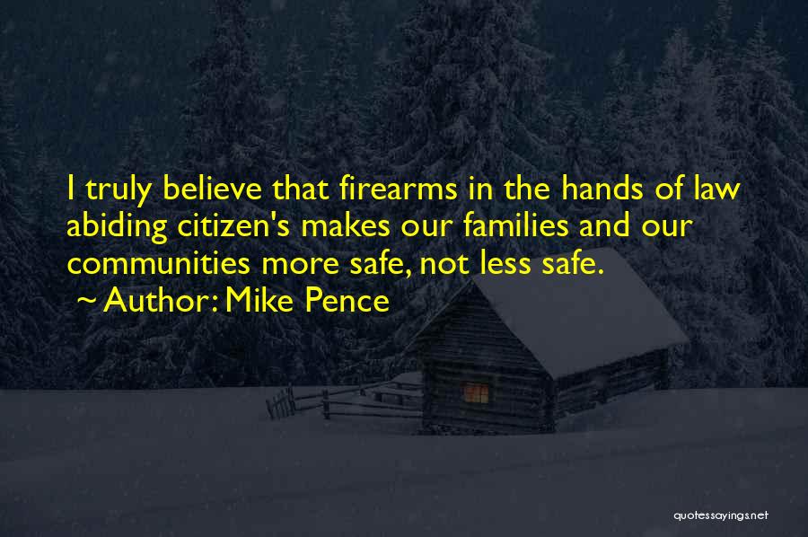Safe Communities Quotes By Mike Pence