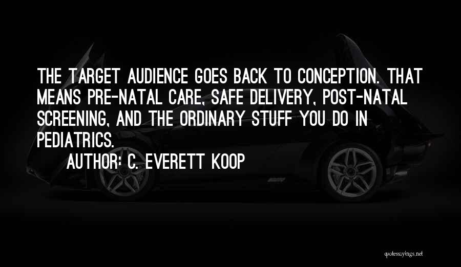 Safe Delivery Quotes By C. Everett Koop