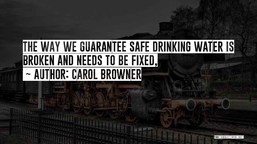 Safe Drinking Water Quotes By Carol Browner