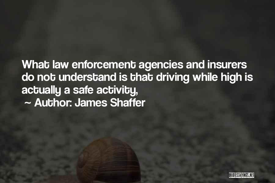 Safe Driving Quotes By James Shaffer