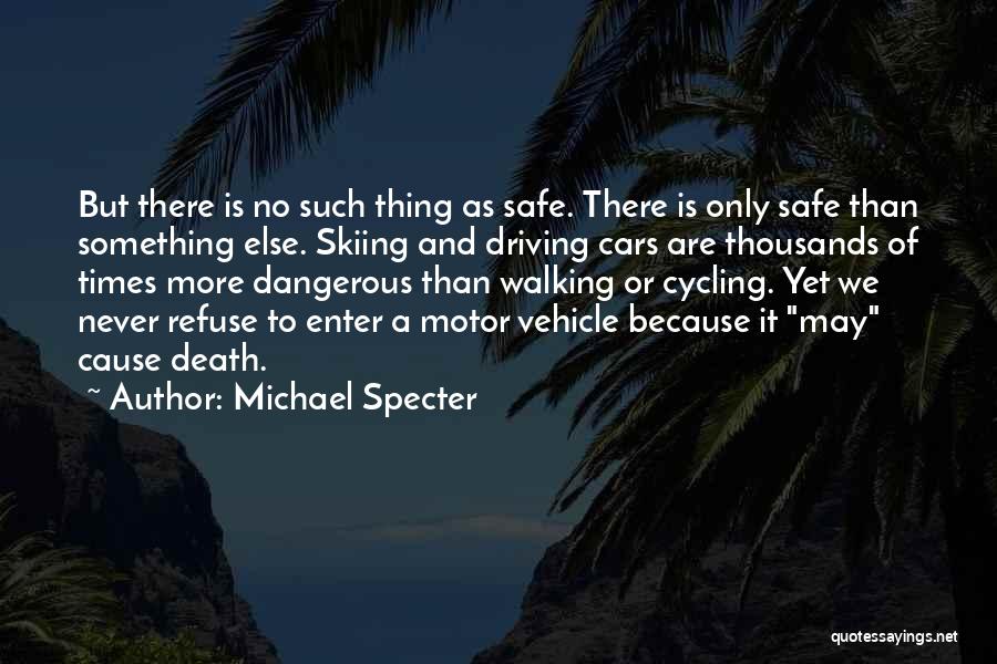Safe Driving Quotes By Michael Specter
