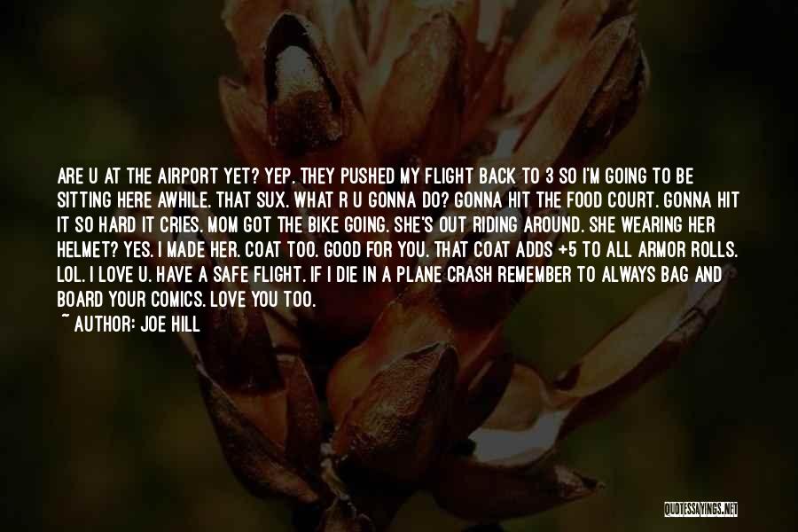 Safe Flight Quotes By Joe Hill