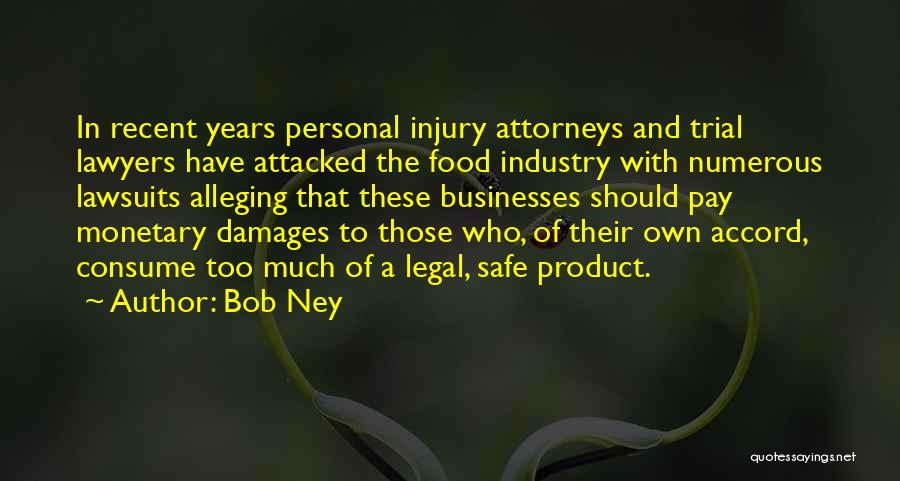 Safe Food Quotes By Bob Ney