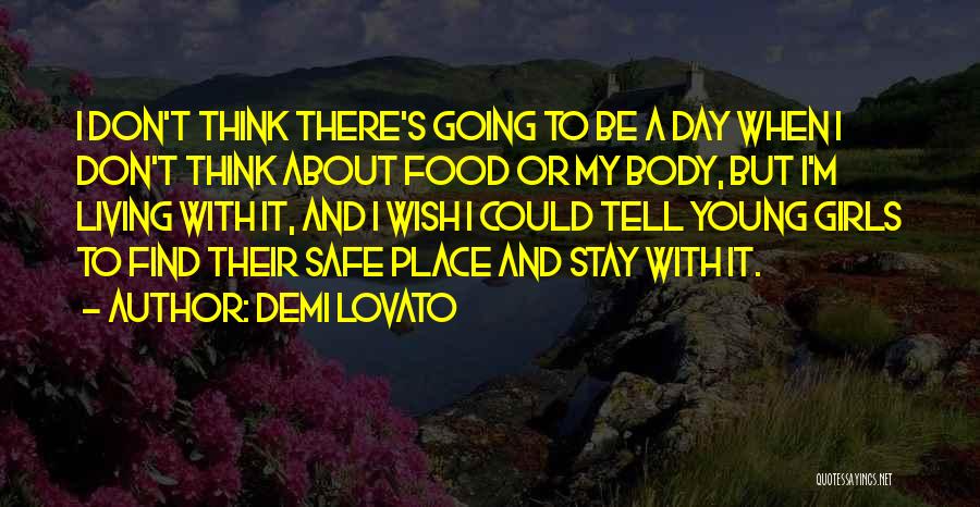 Safe Food Quotes By Demi Lovato