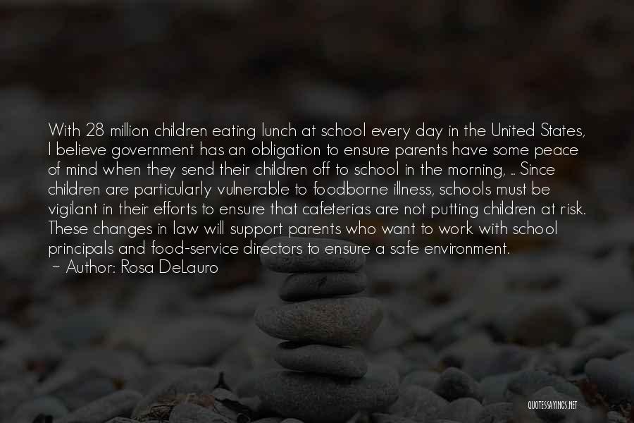 Safe Food Quotes By Rosa DeLauro