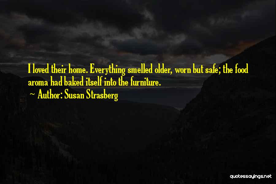 Safe Food Quotes By Susan Strasberg