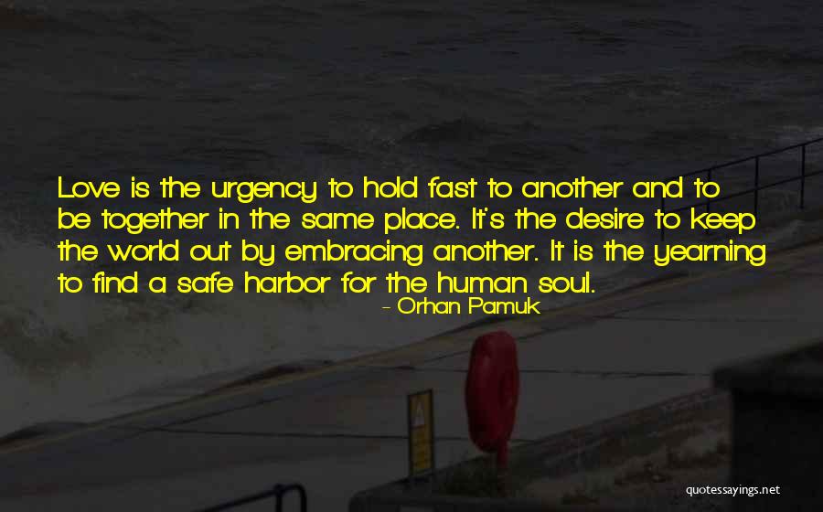 Safe Harbor Quotes By Orhan Pamuk Safe Harbor Quotes By Orhan Pamuk