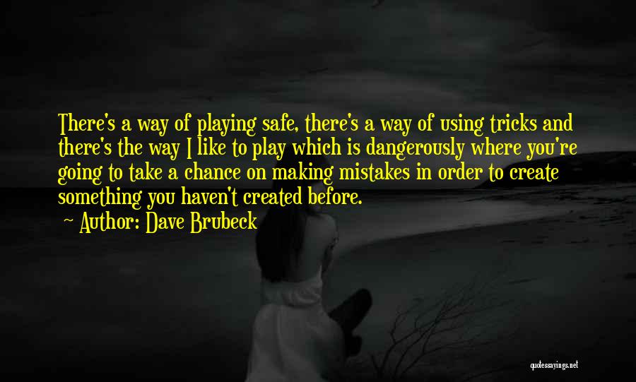 Safe Haven Quotes By Dave Brubeck