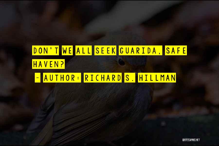 Safe Haven Quotes By Richard S. Hillman