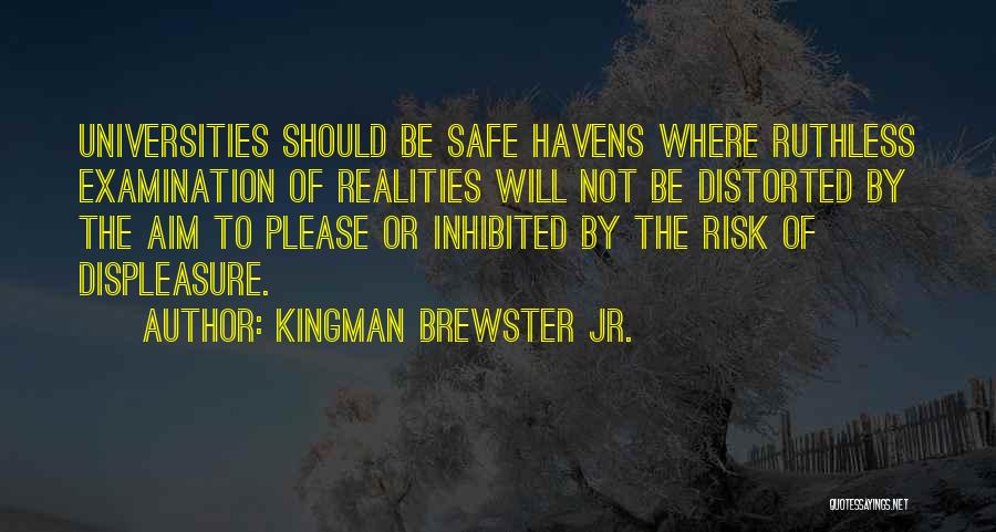 Safe Havens Quotes By Kingman Brewster Jr.