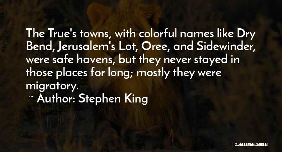 Safe Havens Quotes By Stephen King