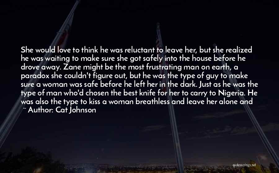 Safe House Quotes By Cat Johnson