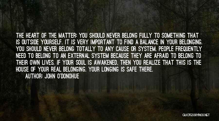 Safe House Quotes By John O'Donohue