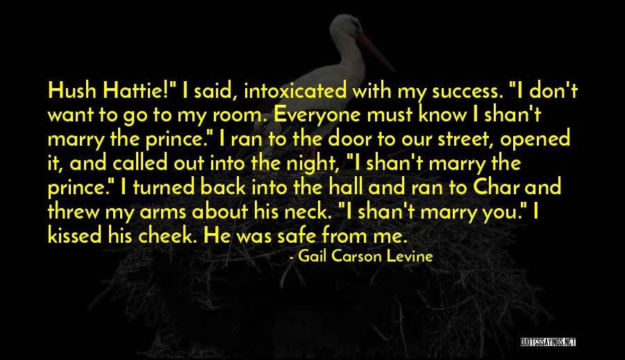 Safe In Your Arms Quotes By Gail Carson Levine Safe In Your Arms Quotes By Gail Carson Levine