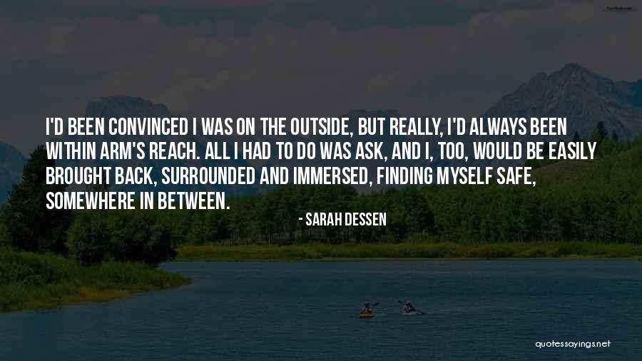 Safe In Your Arms Quotes By Sarah Dessen Safe In Your Arms Quotes By Sarah Dessen