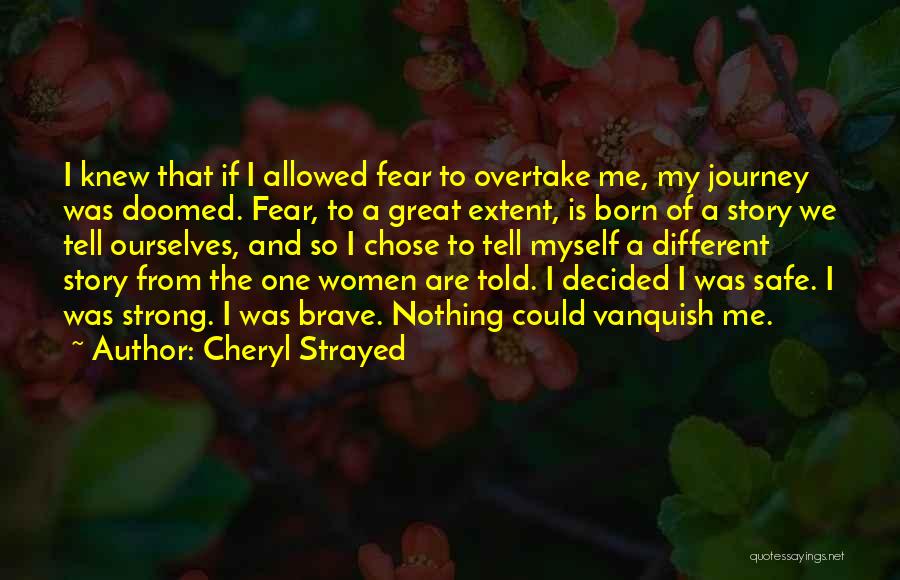 Safe Journey Quotes By Cheryl Strayed