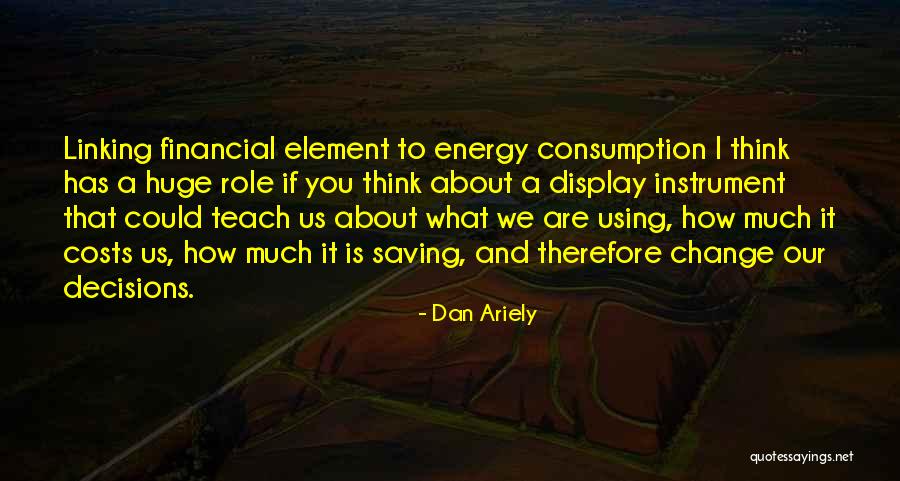 Safe Journeys Quotes By Dan Ariely Safe Journeys Quotes By Dan Ariely