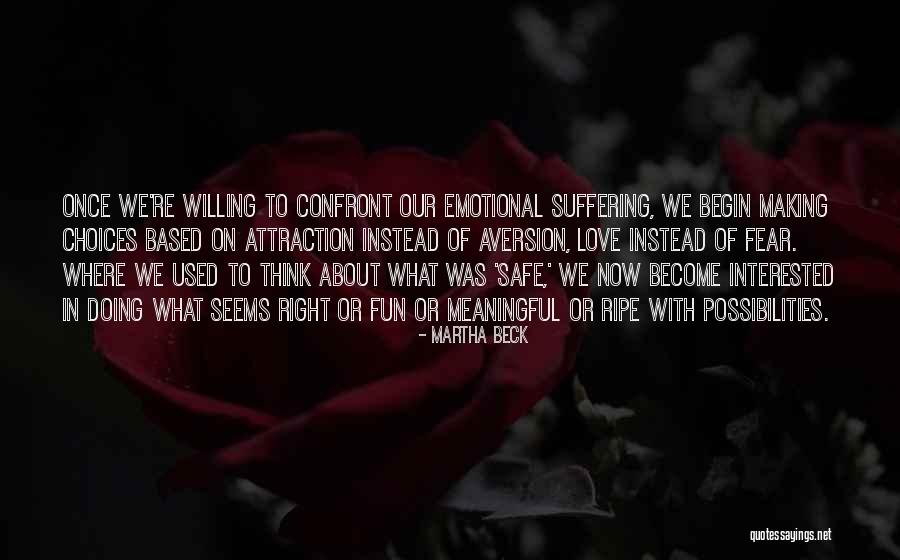 Safe Love Quotes By Martha Beck Safe Love Quotes By Martha Beck
