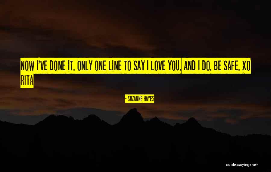 Safe Love Quotes By Suzanne Hayes Safe Love Quotes By Suzanne Hayes