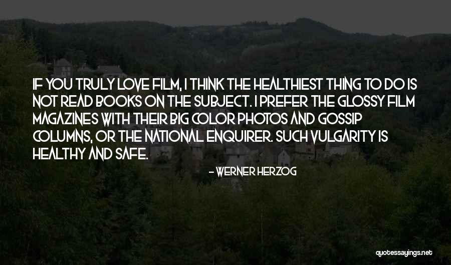 Safe Love Quotes By Werner Herzog Safe Love Quotes By Werner Herzog