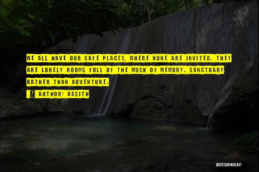 Safe Places Quotes By Basith