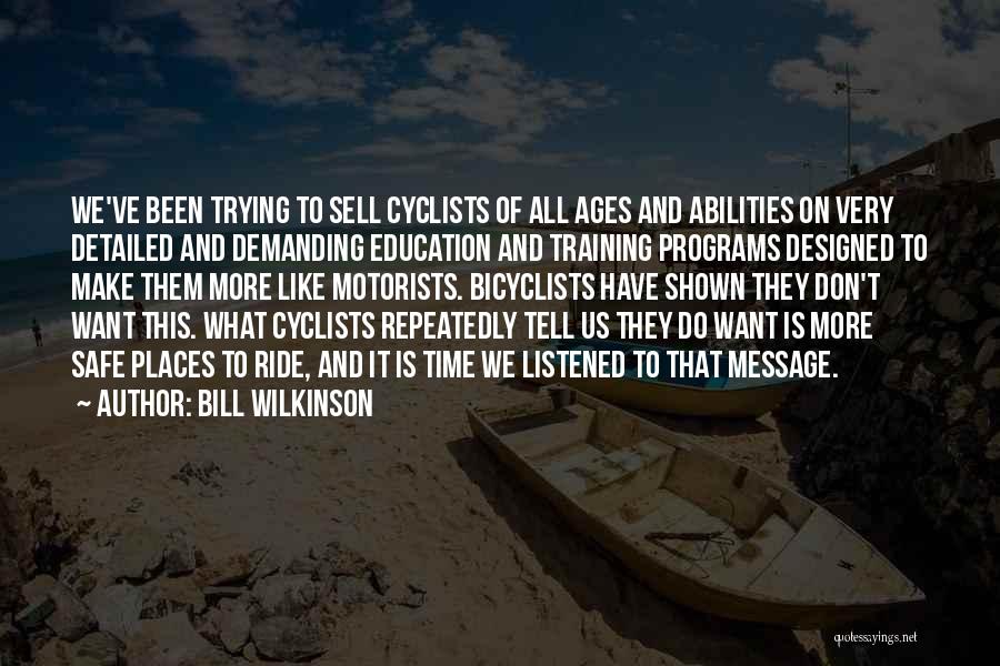 Safe Places Quotes By Bill Wilkinson