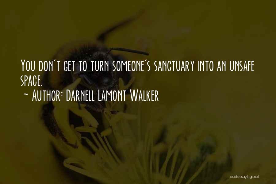 Safe Places Quotes By Darnell Lamont Walker