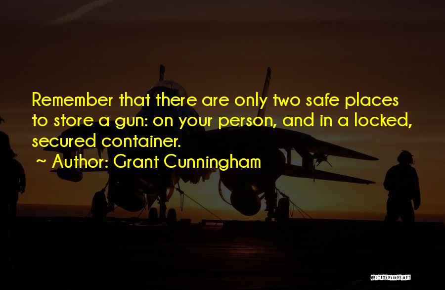 Safe Places Quotes By Grant Cunningham