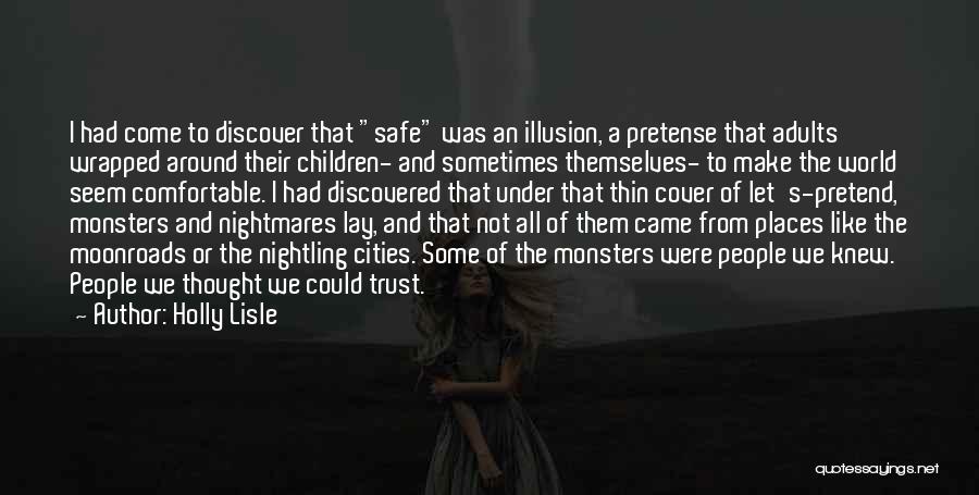Safe Places Quotes By Holly Lisle