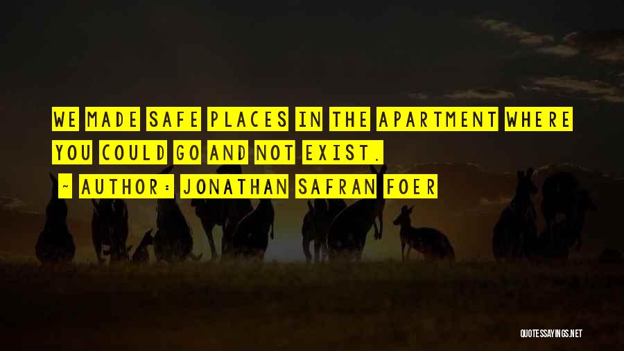 Safe Places Quotes By Jonathan Safran Foer