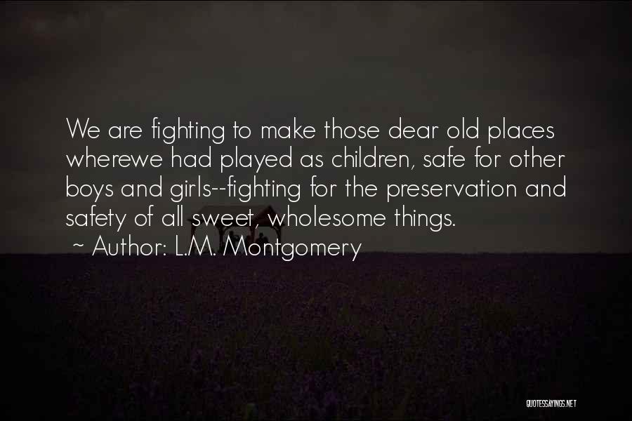 Safe Places Quotes By L.M. Montgomery