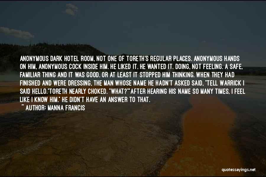 Safe Places Quotes By Manna Francis