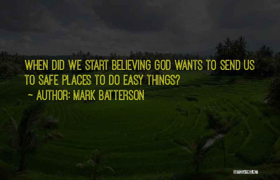 Safe Places Quotes By Mark Batterson