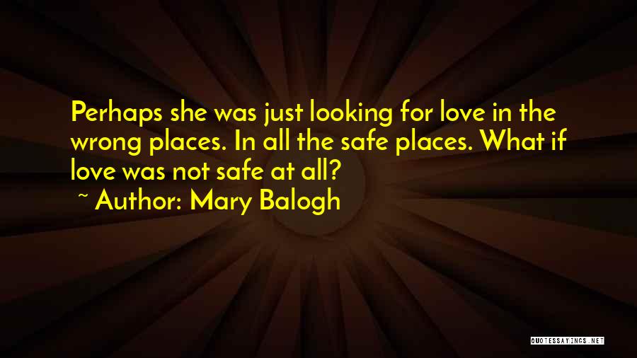 Safe Places Quotes By Mary Balogh