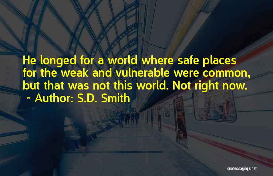 Safe Places Quotes By S.D. Smith