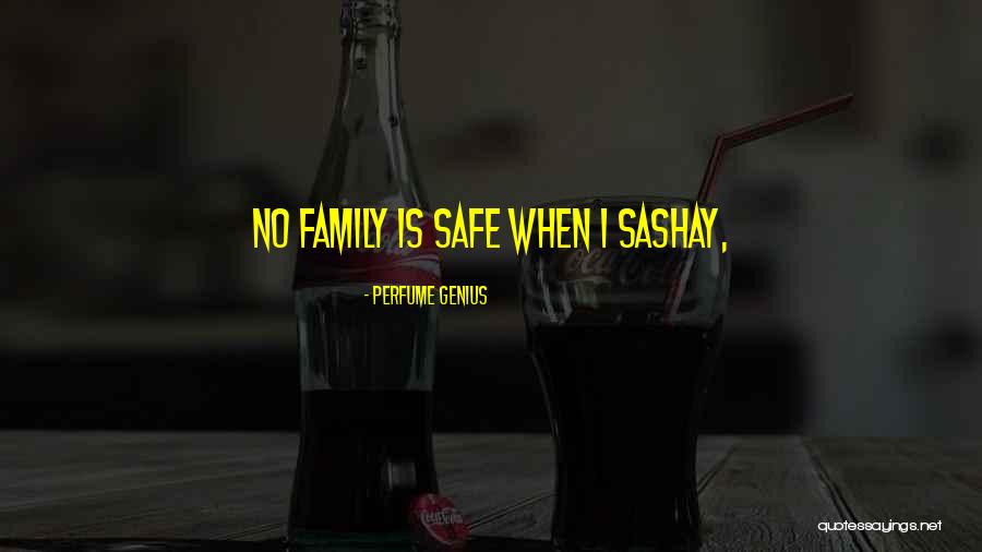 Safe Quotes By Perfume Genius Safe Quotes By Perfume Genius