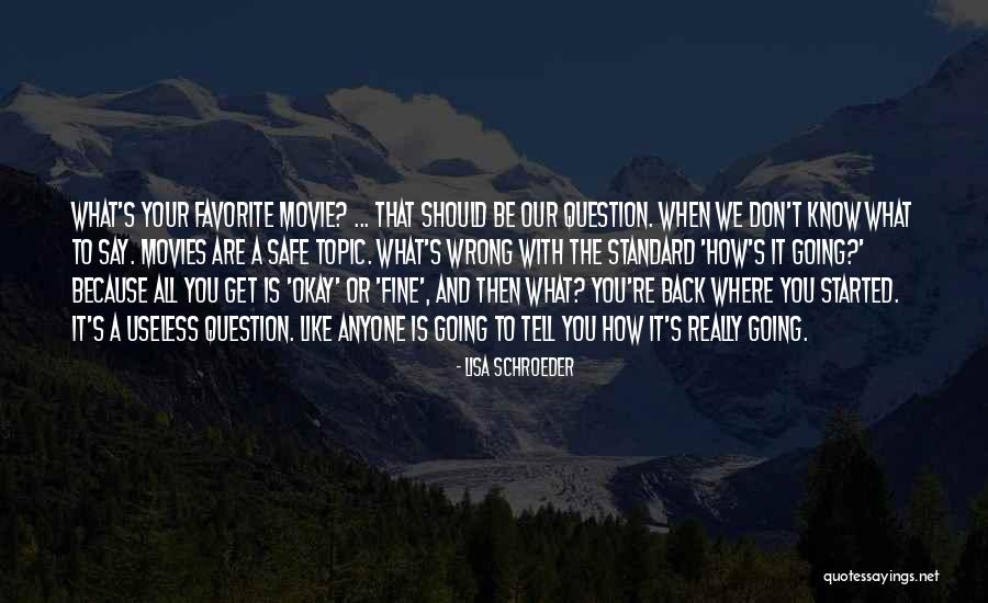 Safe Relationships Quotes By Lisa Schroeder Safe Relationships Quotes By Lisa Schroeder