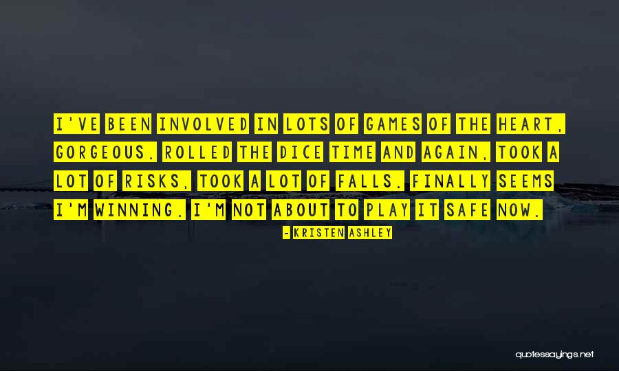 Safe Risks Quotes By Kristen Ashley Safe Risks Quotes By Kristen Ashley