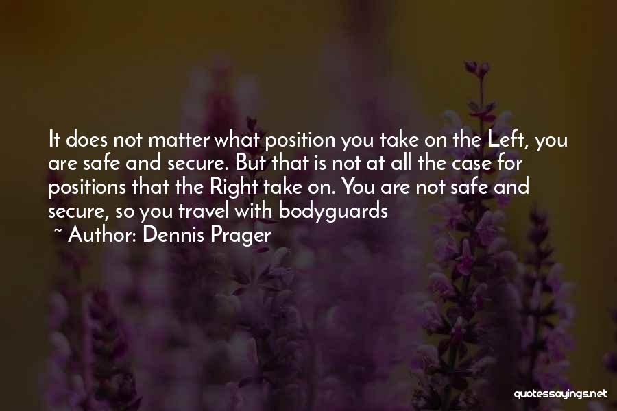 Safe Secure Quotes By Dennis Prager