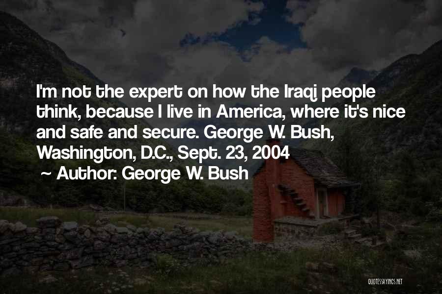 Safe Secure Quotes By George W. Bush